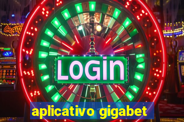 aplicativo gigabet